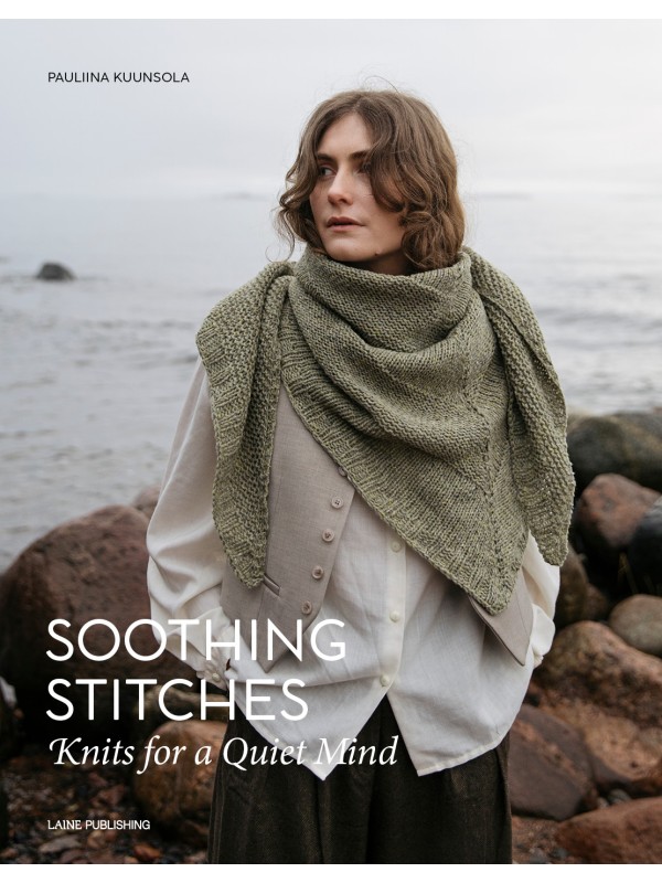 Laine Magazine Soothing Stitches: Knits for a quiet mind Pauliina Kuunsola